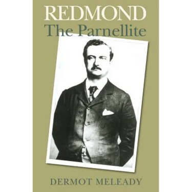 Redmond: The Parnellite