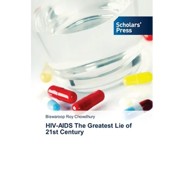 HIV-AIDS The Greatest Lie of 21st Century