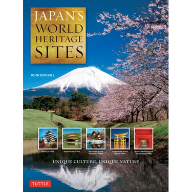 Japan's World Heritage Sites: Unique Culture, Unique Nature (Large Format Edition)