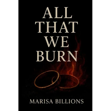 All That We Burn