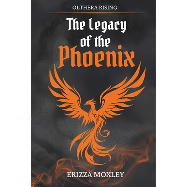 The Legacy of the Phoenix: Book I of Olthera Rising