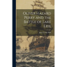 Oliver Hazard Perry and the Battle of Lake Erie