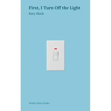 First, I Turn Off the Light