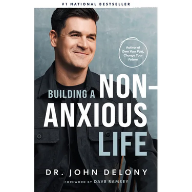 Building a Non-Anxious Life