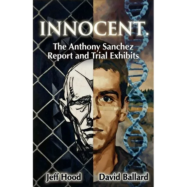 Innocent: The Anthony Sanchez Report and Trial Exhibits