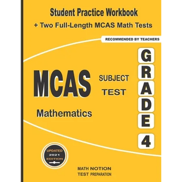MCAS Subject Test Mathematics Grade 4: Student Practice Workbook + Two Full-Length MCAS Math Tests