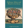 Holiness, Ethics and Ritual in Leviticus