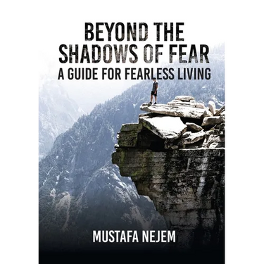 Beyond the shadows of fear A Guide for fearleass living
