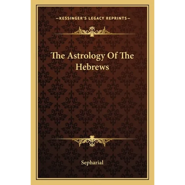 The Astrology Of The Hebrews