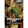 Mission San Diego de Alcalá: A History of the California Mission for Kids