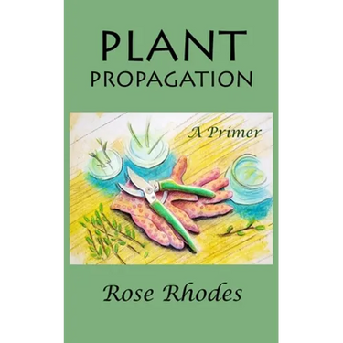 Plant Propagation: A Primer