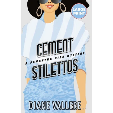 Cement Stilettos (Large Print Edition): A Samantha Kidd Mystery