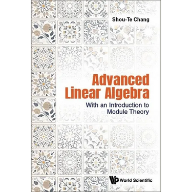 Advanced Linear Algebra: With an Introduction to Module Theory