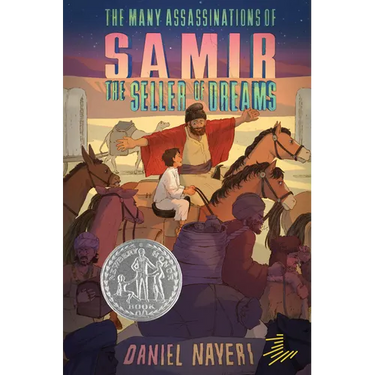The Many Assassinations of Samir, the Seller of Dreams: Newbery Honor Award Winner
