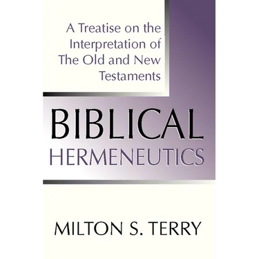 Biblical Hermeneutics, First Edition