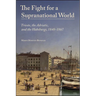 The Fight for a Supranational World: Trieste, the Adriatic, and the Habsburgs, 1848-1867