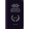 Lives of the Presidents of the United States: With Biographical Notices Of the Signers Of the Declaration Of Independence; Sketches Of the Most Remark