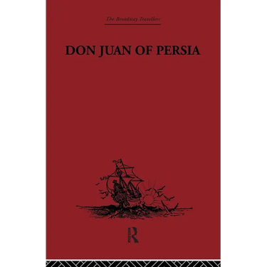 Don Juan of Persia: A Shi'ah Catholic 1560-1604