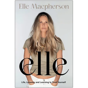 Elle: Life, Lessons, and Learning to Trust Yourself