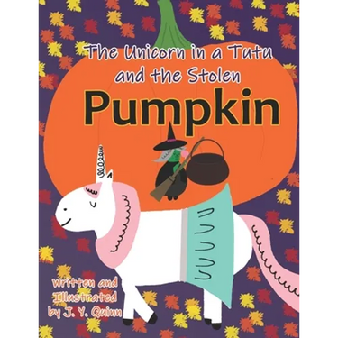 The Unicorn in a Tutu and the Stolen Pumpkin