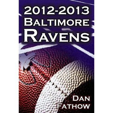 The 2012-2013 Baltimore Ravens - The Afc Championship & the Road to the NFL Super Bowl XLVII
