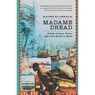 Madame Dread: A Tale of Love, Vodou, and Civil Strife in Haiti