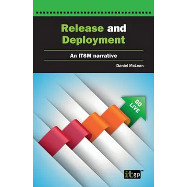 Release and Deployment: An ITSM narrative account