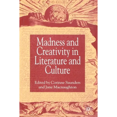 Madness and Creativity in Literature and Culture
