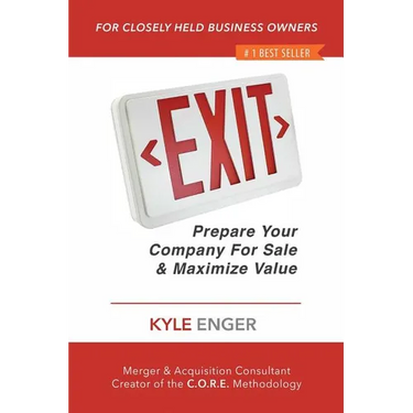 Exit: Prepare Your Company For Sale And Maximize Value
