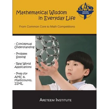 Mathematical Wisdom in Everyday Life: From Common Core to Math Competitions