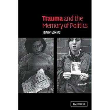 Trauma and the Memory of Politics