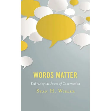Words Matter: Embracing the Power of Conversation