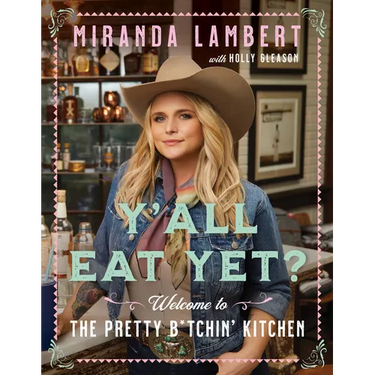 Y'All Eat Yet?: Welcome to the Pretty B*tchin' Kitchen
