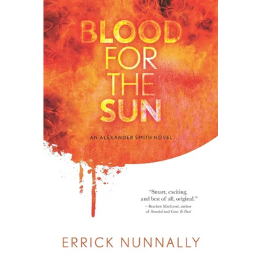 Blood for the Sun: An Alexander Smith Novel