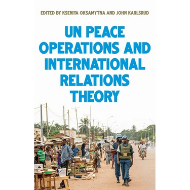 United Nations Peace Operations and International Relations Theory