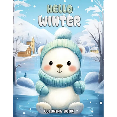 Hello Winter Coloring Book: Frosty Fun and Cozy Scenes
