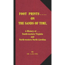 Foot Prints on the Sands of Time: A History of... South-western Virginia and North-western North Carolina