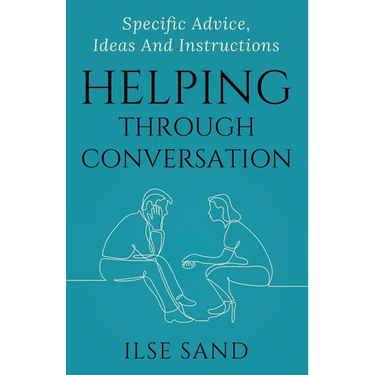 Helping Through Conversation: Specific advice, ideas and instructions