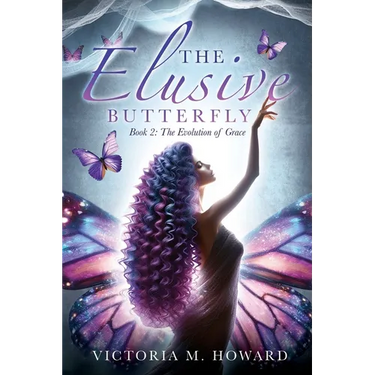 The Elusive Butterfly: Book 2: The Evolution of Grace