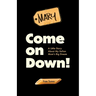 Come On Down!: A Little Story About My Italian Mom's Big Dream
