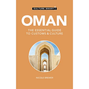Oman - Culture Smart!: The Essential Guide to Customs & Culture