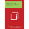 The Romance of Russia from Rurik to Bolshevik