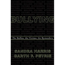 Bullying: The Bullies, the Victims, the Bystanders