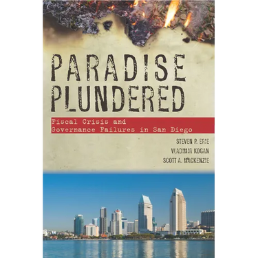 Paradise Plundered: Fiscal Crisis and Governance Failures in San Diego