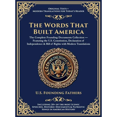 The Words That Built America: The US Constitution, The Declaration of Independence, The Bill of Rights, and The Federalist Papers (Deluxe Hardbound Ed