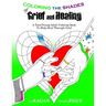 Coloring the Shades of Grief and Healing: A Teen/Young Adult Coloring Book to Help Heal Through Grief