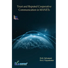 Trust and Reputed Cooperative Communication in MANETs