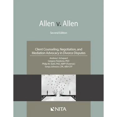 Allen v. Allen: Client Counseling, Negotiation, and Mediation Advocacy in Divorce Disputes