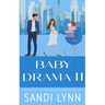 Baby Drama II: A Billionaire Accidental Baby Romance