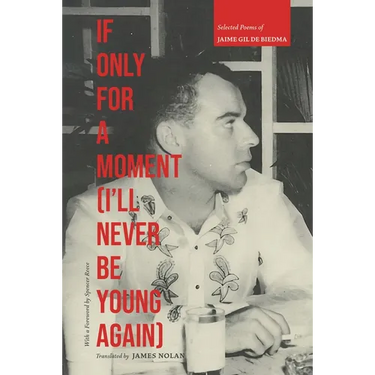 If Only for a Moment (I'll Never Be Young Again): Selected Poems of Jaime Gil de Biedma